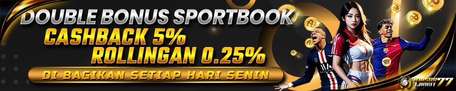 DOUBLE BONUS SPORT CASBACK DAN ROLLINGAN KAISARLANGIT77
